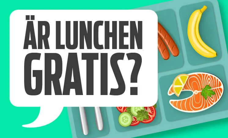 Existerar gratisluncher?